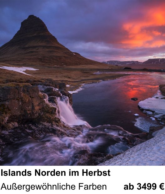 Motivorientierter Fotoworkshop mit dem Thema Islands Norden im Herbst: Außergewöhnliche Farben