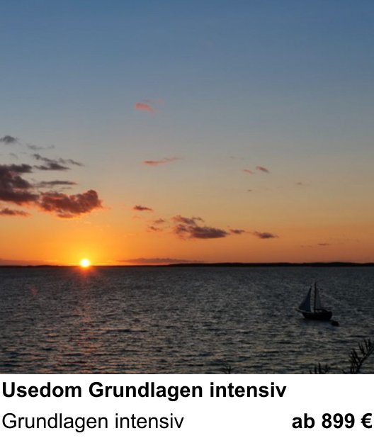 Motivorientierter Fotoworkshop mit dem Thema Usedom Grundlagen intensiv: Grundlagen intensiv