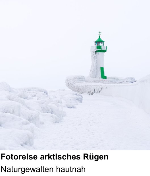 Motivorientierter Fotoworkshop mit dem Thema Fotoreise arktisches Rügen: Naturgewalten hautnah